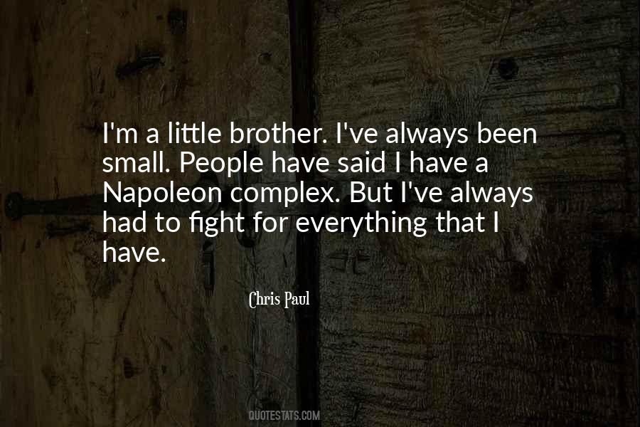 Quotes About Napoleon Complex #1119974