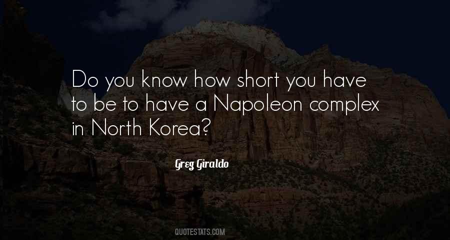 Quotes About Napoleon Complex #881062