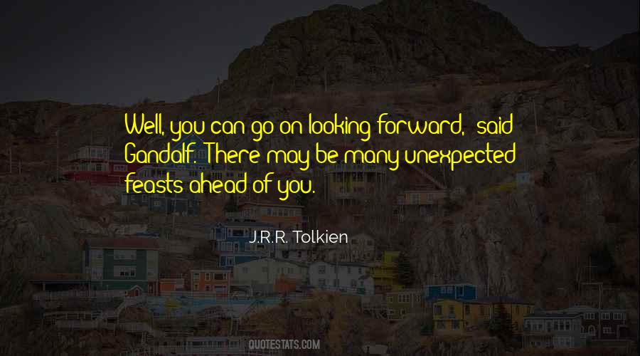 Quotes About Forward Looking #178059