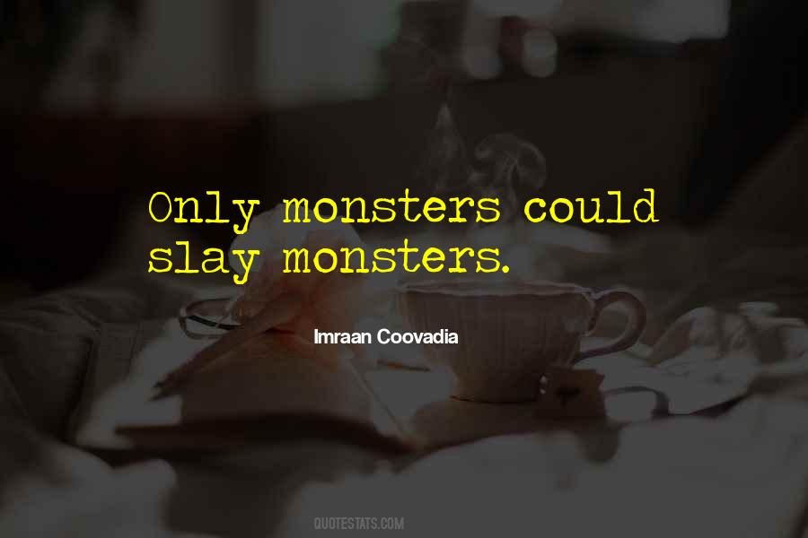 Quotes About Monsters #1158335