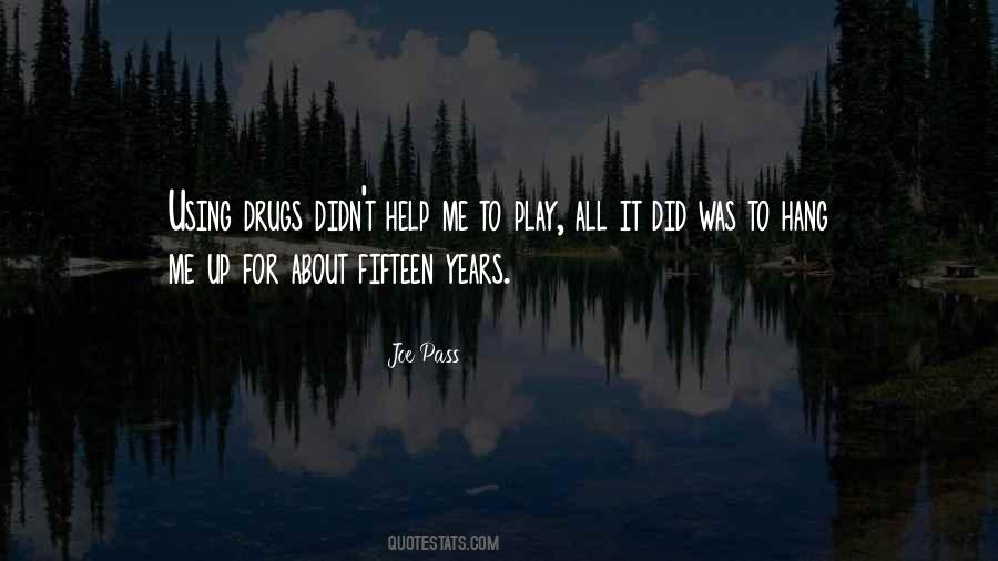 Quotes About Using Drugs #1478312