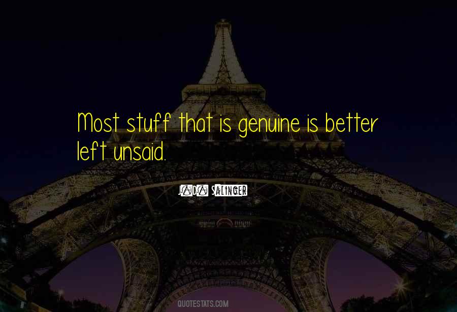 Quotes About Left Unsaid #1766583