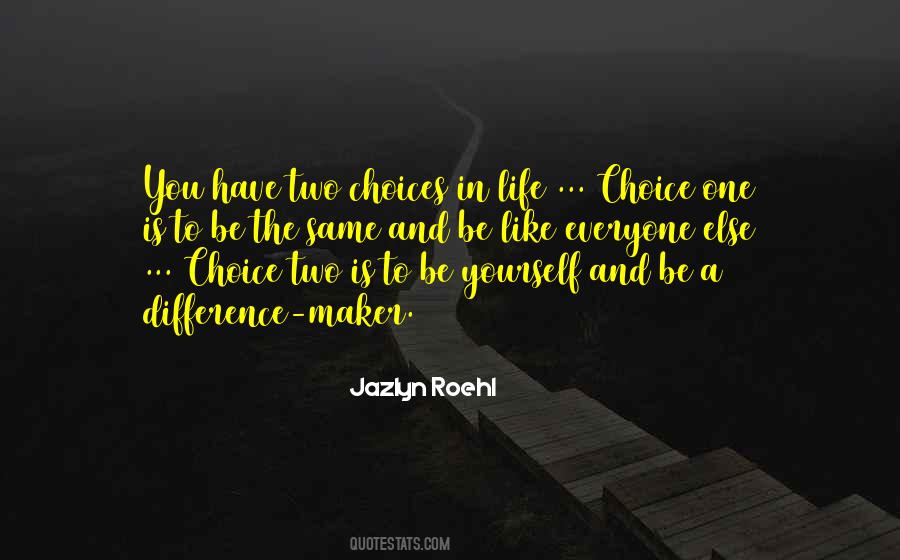 Different Choices Quotes #593791