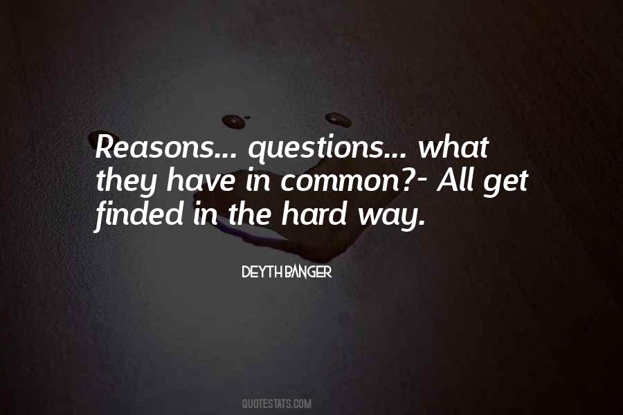 Quotes About Hard Way #1734803