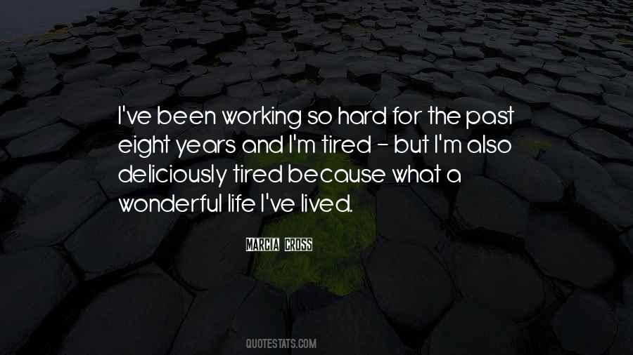 Quotes About Tired Working #329734