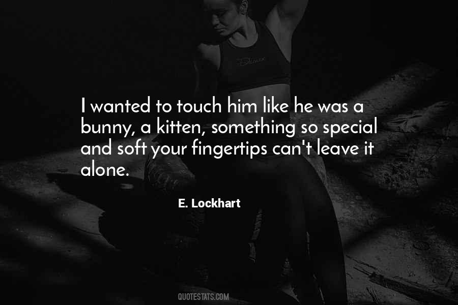 Wanted To Touch Quotes #1493119