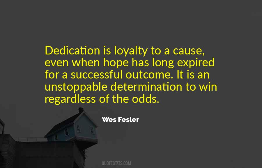 Quotes About Dedication And Determination #175982