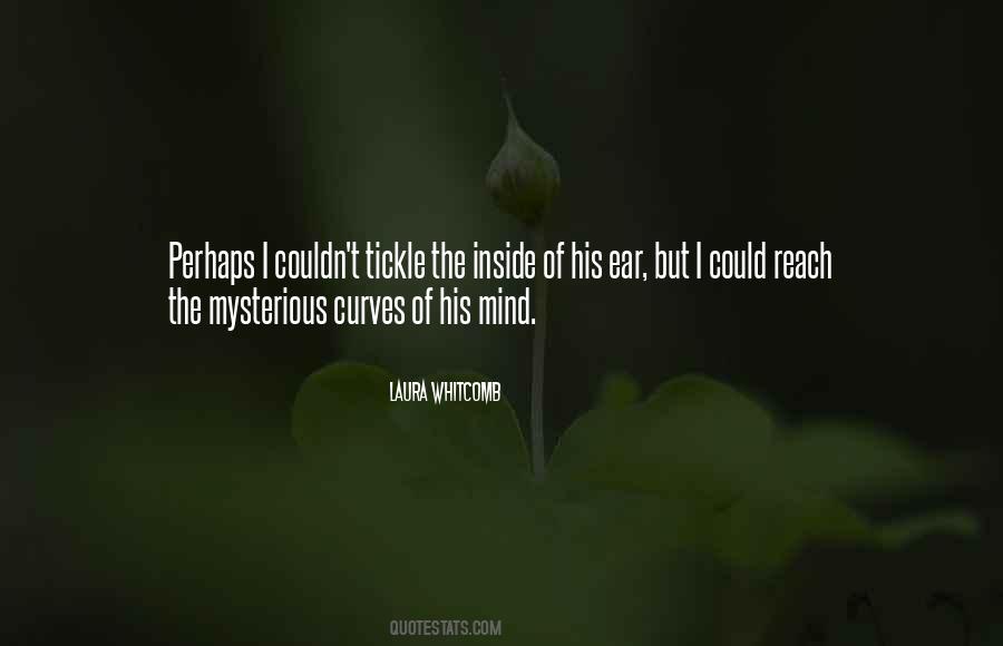 The Mind Is Mysterious Quotes #309807