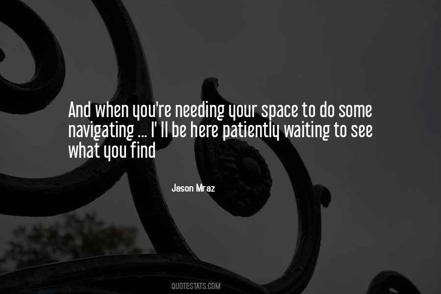 Quotes About Needing Your Space #1474792