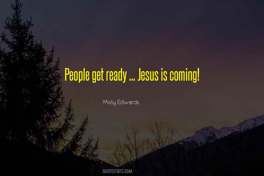 Quotes About Jesus Is Coming Soon #178436