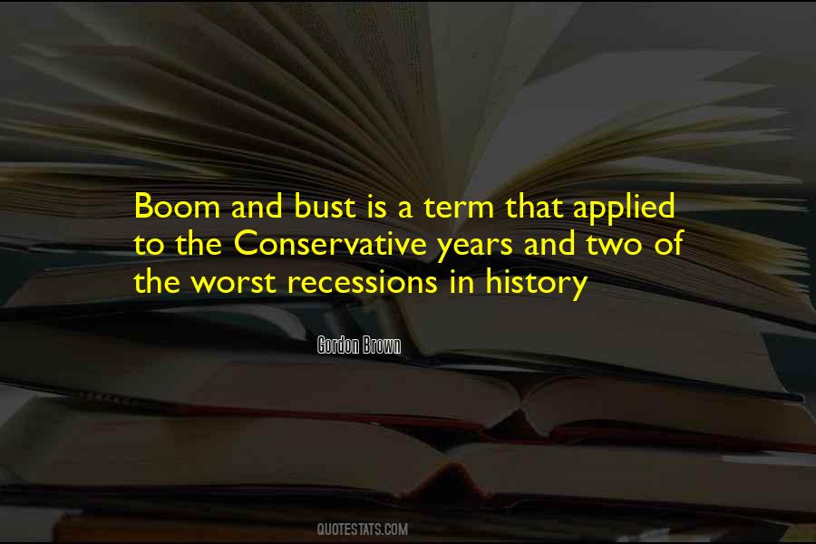 Quotes About Boom And Bust #492778