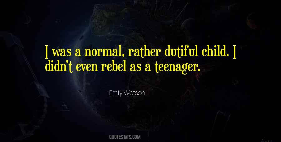 Quotes About Rebel Child #1515723