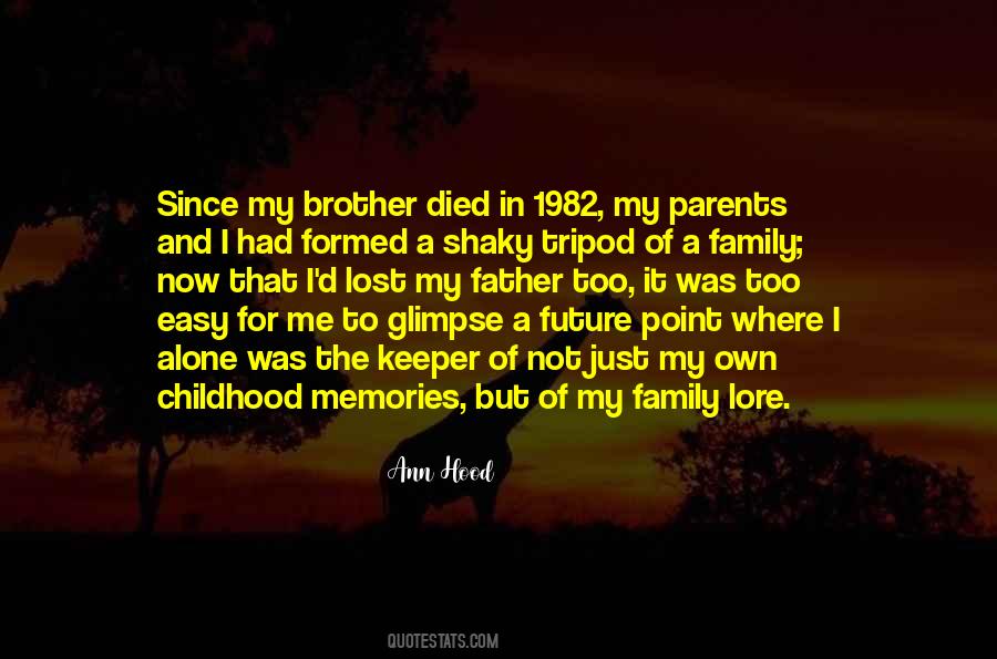 Quotes About Memories And Childhood #1466989