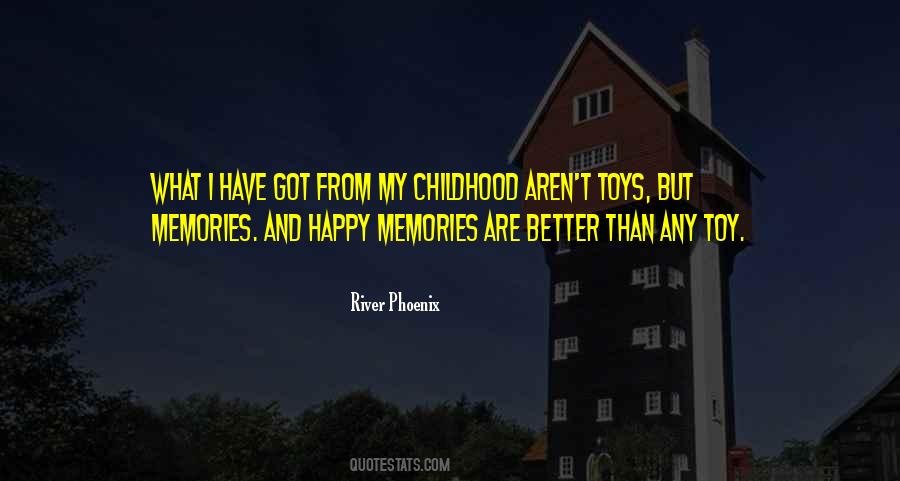 Quotes About Memories And Childhood #1676791