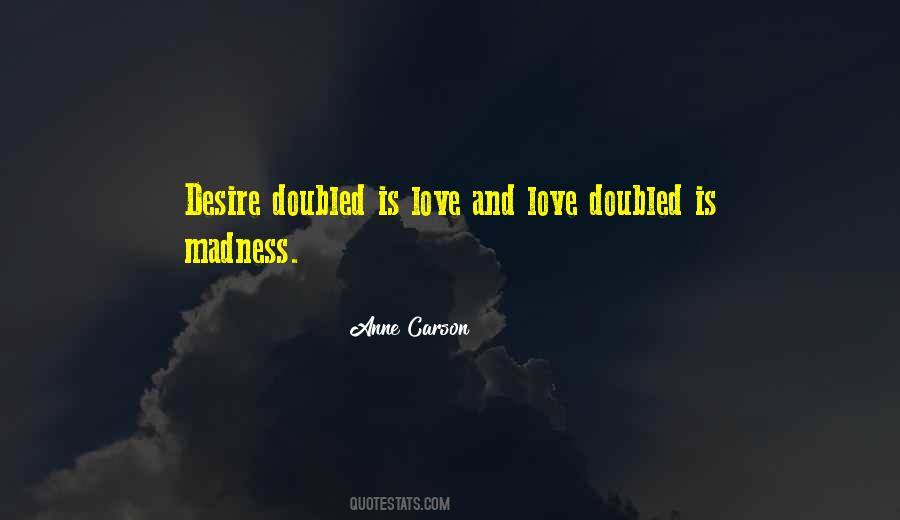 Love And Madness Quotes #796611