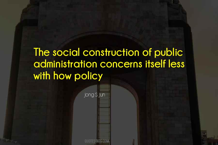 Quotes About Social Construction #156057