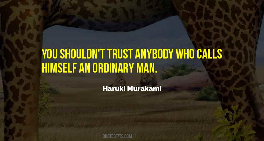 Quotes About Ordinary Man #1347026