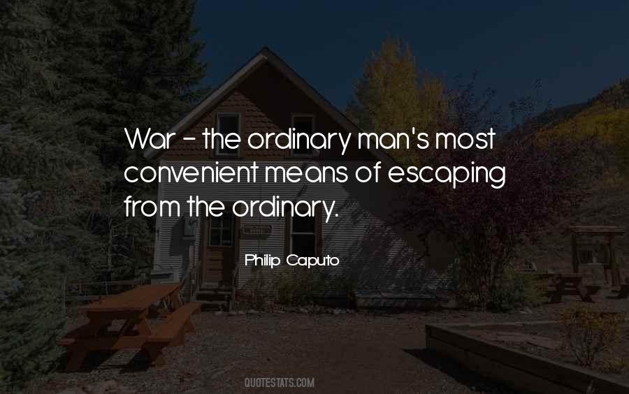 Quotes About Ordinary Man #1668709