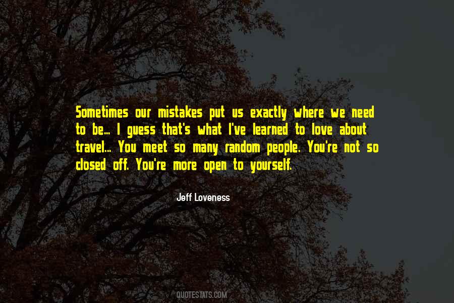 Exactly Where I Need To Be Quotes #1227914