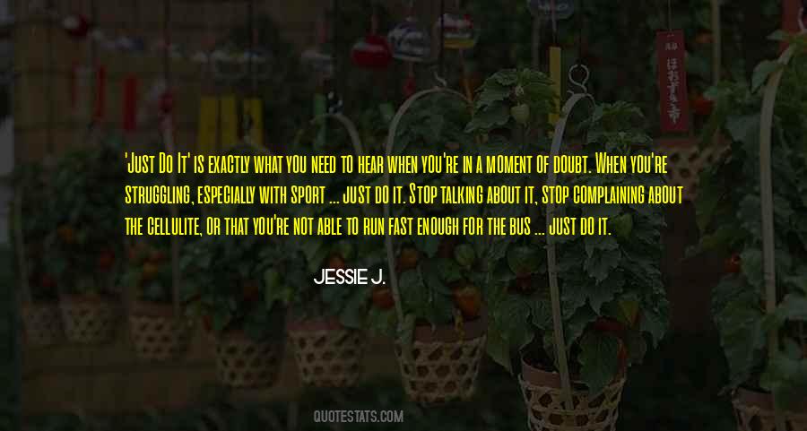 Exactly Where I Need To Be Quotes #69580