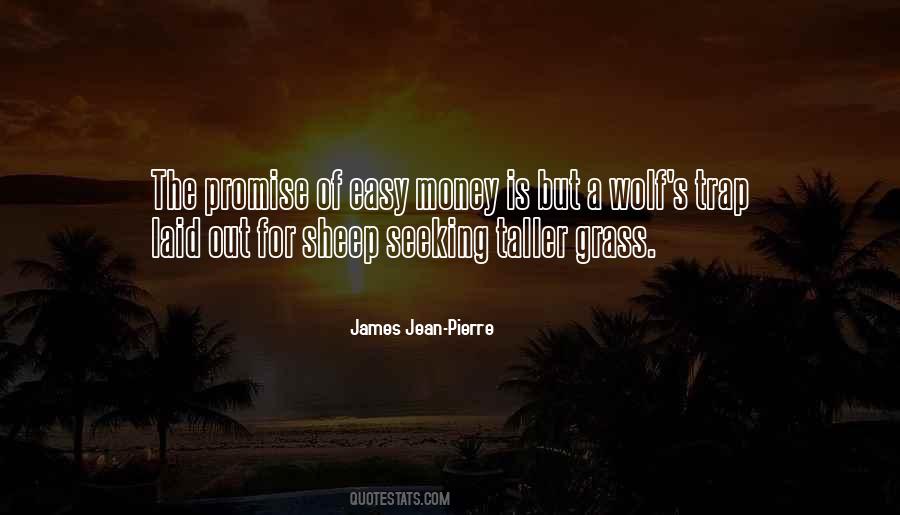 Quotes About Easy Money #1033256