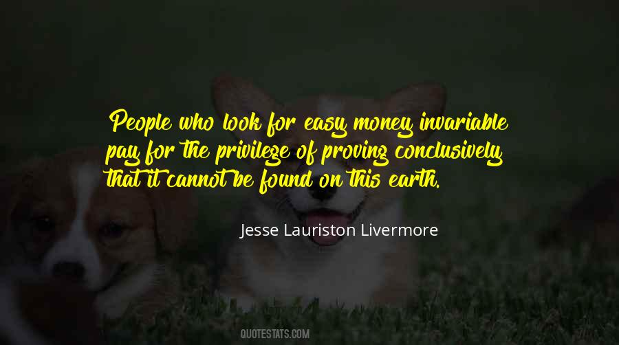 Quotes About Easy Money #1273969