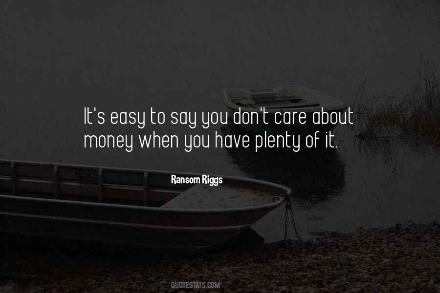 Quotes About Easy Money #451932