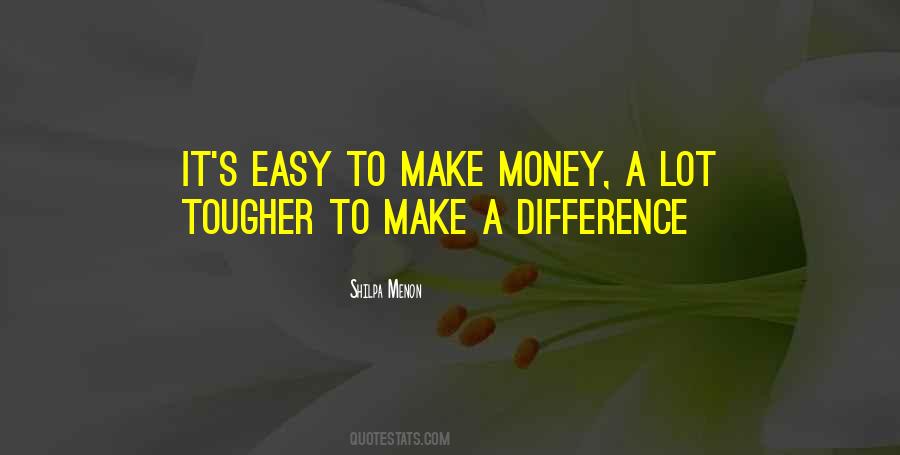 Quotes About Easy Money #475641