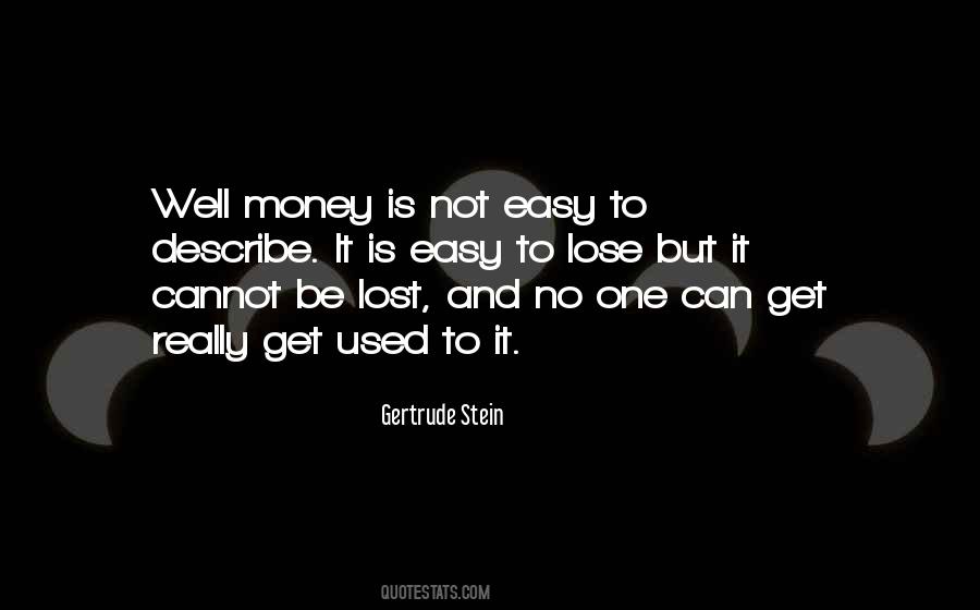 Quotes About Easy Money #631052