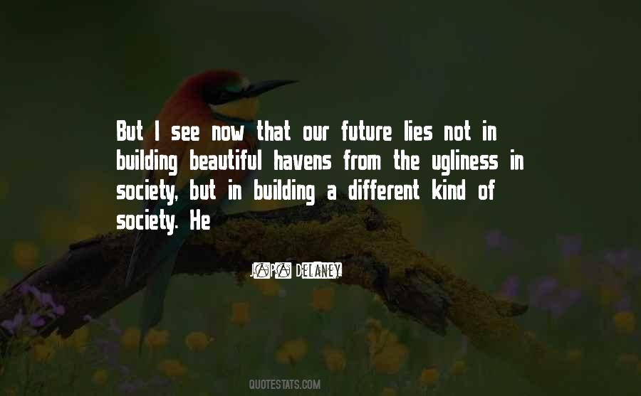 Quotes About Building The Future #1267770