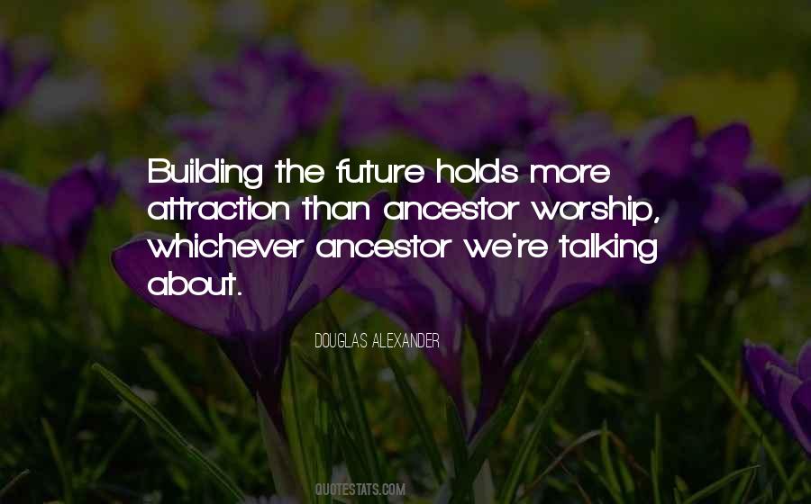 Quotes About Building The Future #1744654