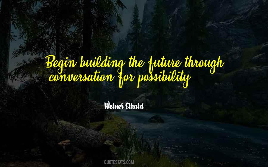 Quotes About Building The Future #403111