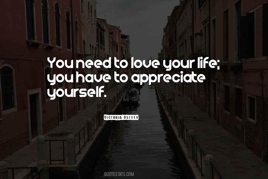 Quotes About Love Your Life #281241