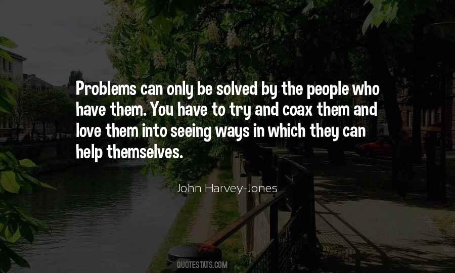 Problems Can Be Solved Quotes #1057226