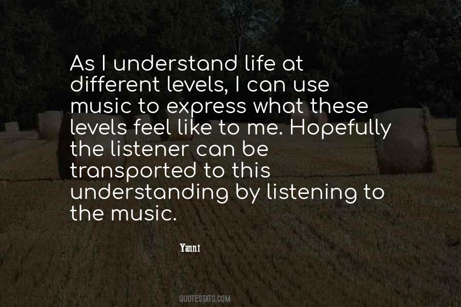 Quotes About Listening To Different Music #730276