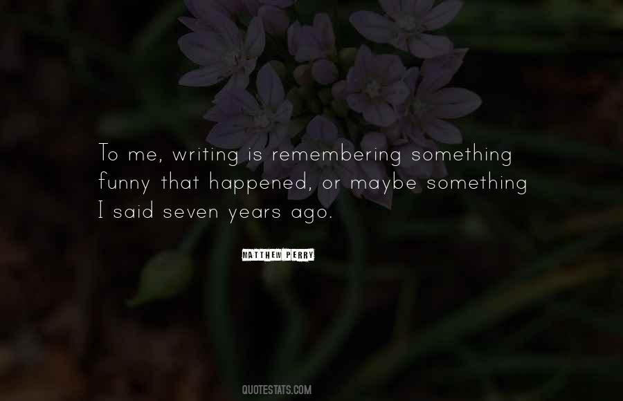 Quotes About Remembering Me #449676