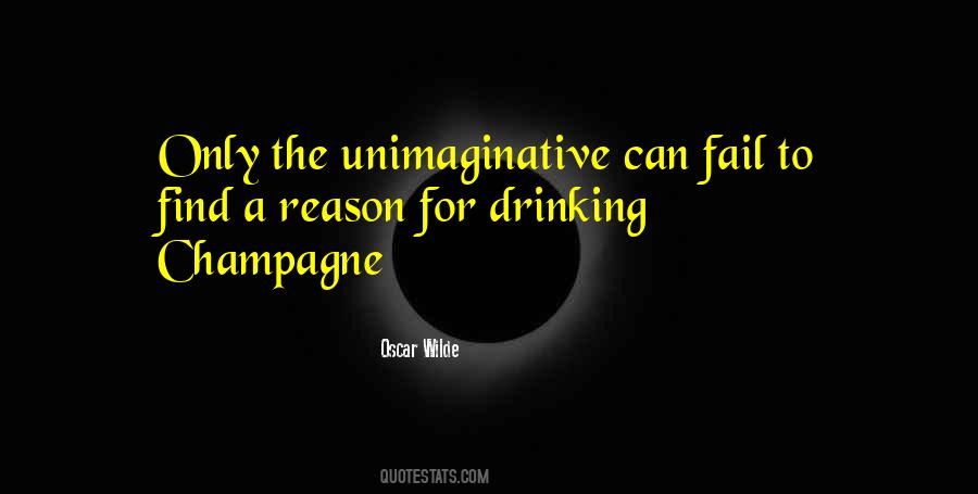 Quotes About Champagne Drinking #1857417