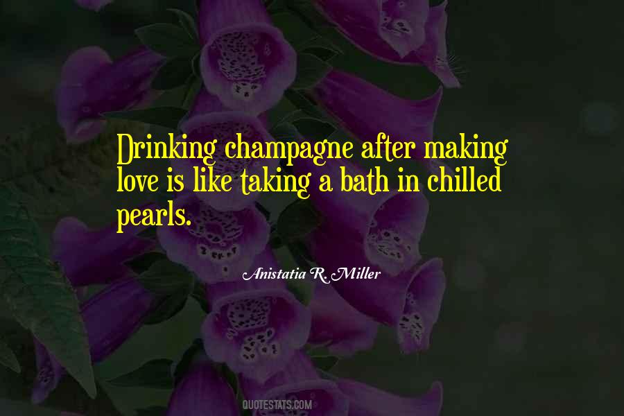 Quotes About Champagne Drinking #908613