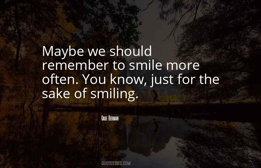 Quotes About To Smile #1303383