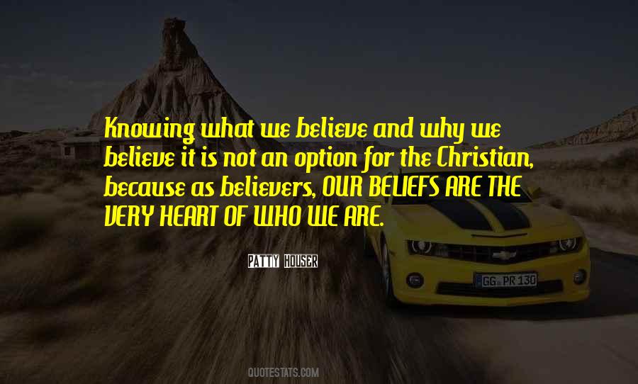 Quotes About What We Believe #1409572