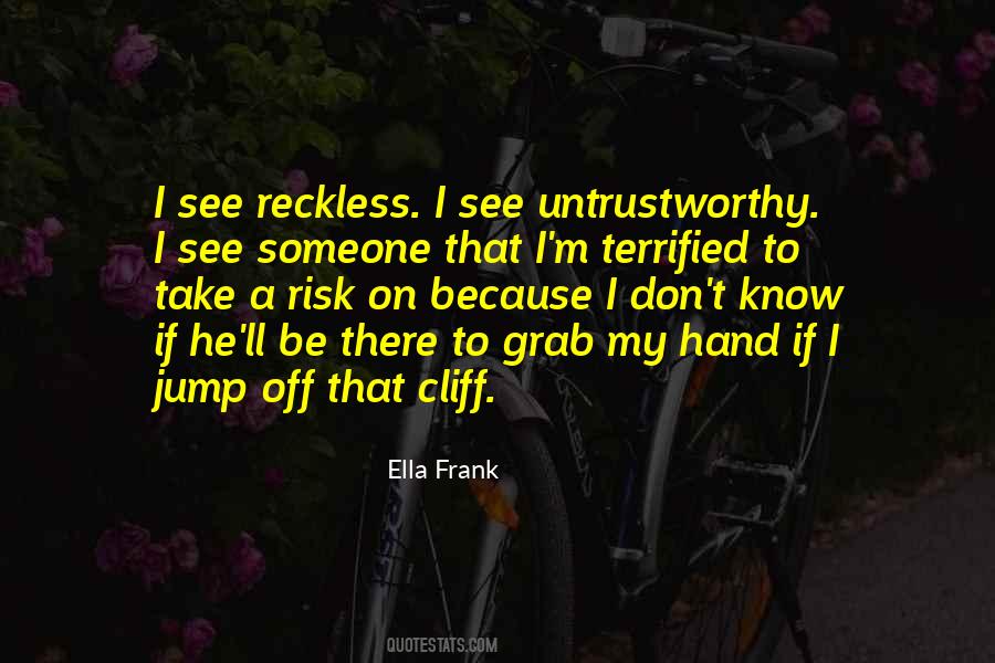 Quotes About Reckless #924259