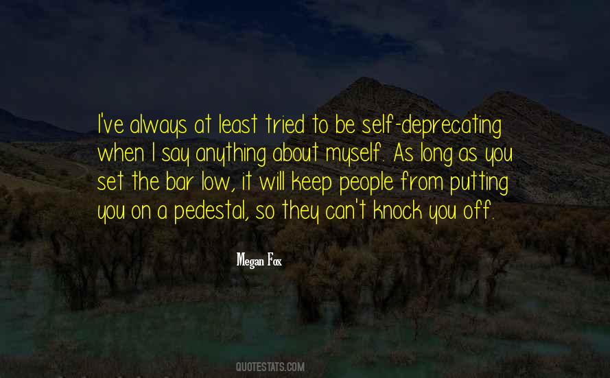 Set The Bar Low Quotes #741662