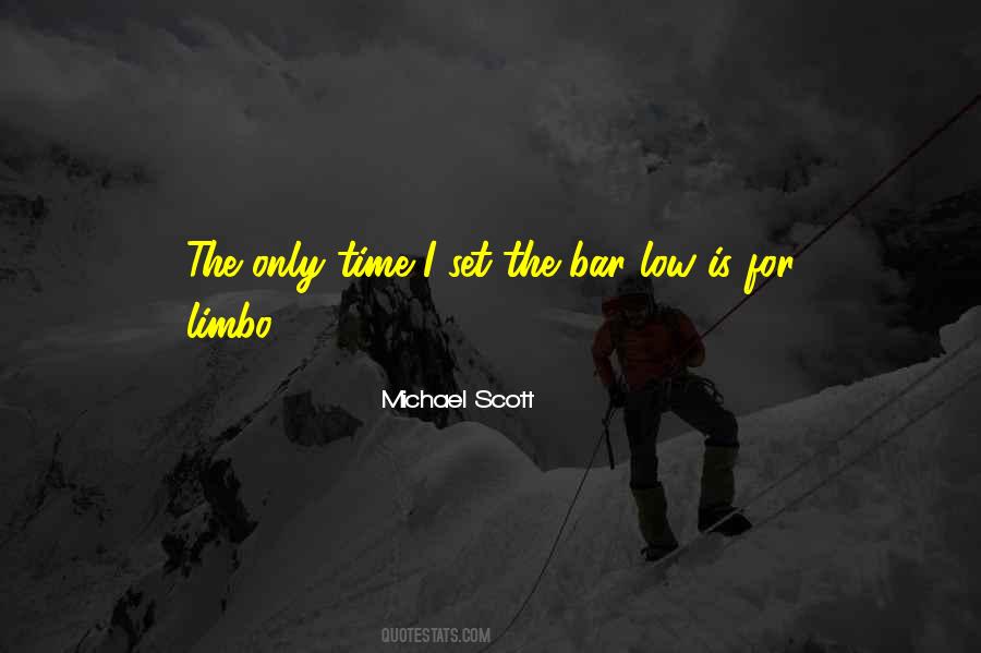 Set The Bar Low Quotes #918592