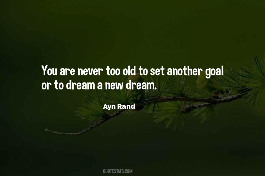 Quotes About You're Never Too Old #1794247