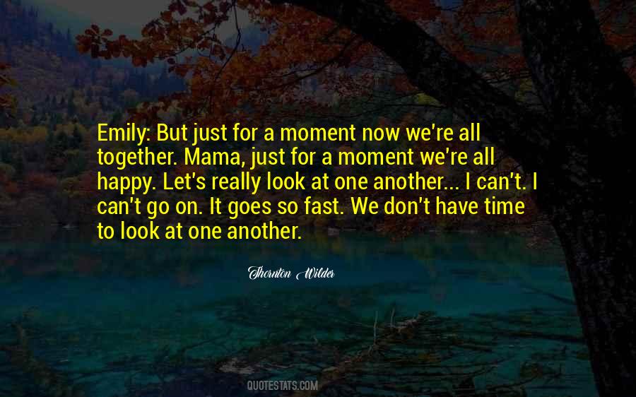 Quotes About Time Goes Fast #1232573
