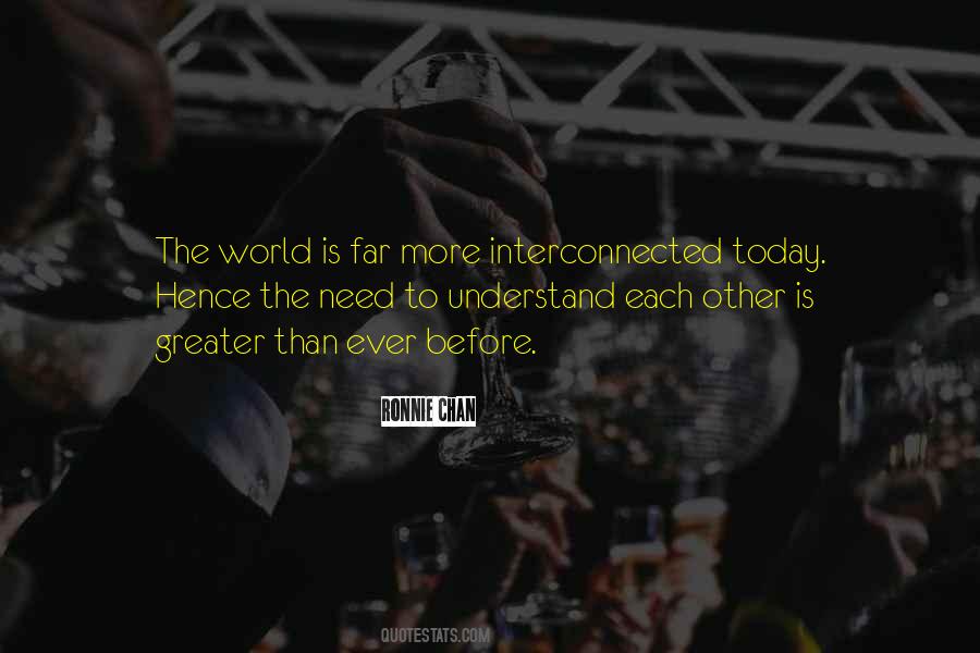Quotes About Interconnected World #913993