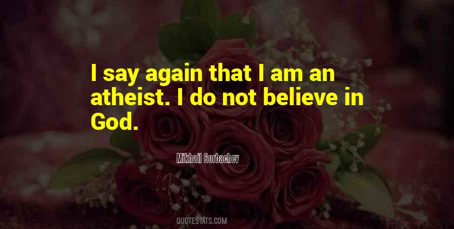 Quotes About Not Believe In God #374106