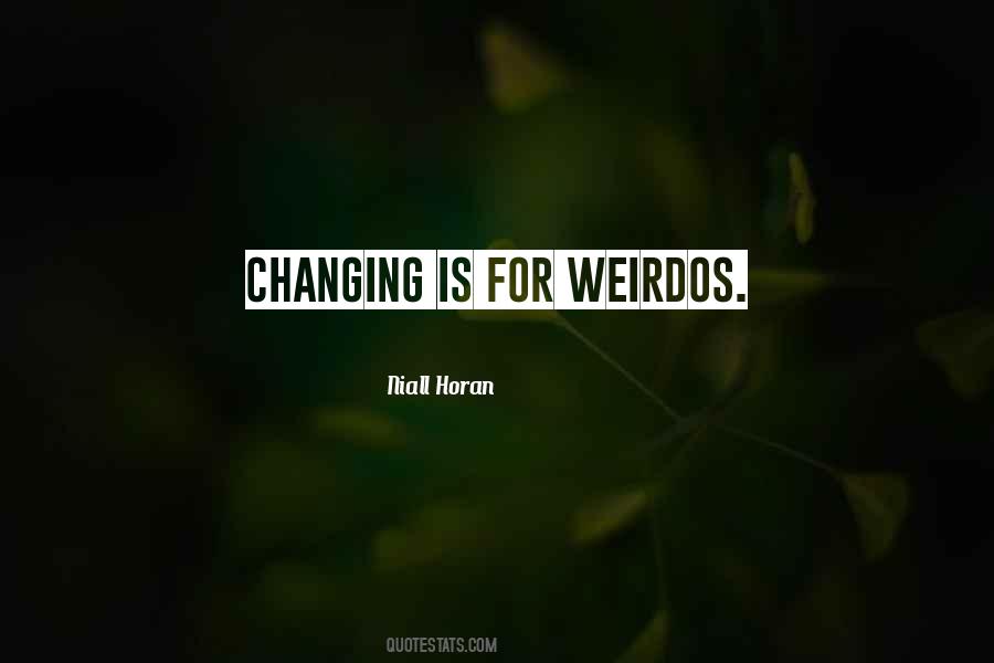 Quotes About Weirdos #1552135