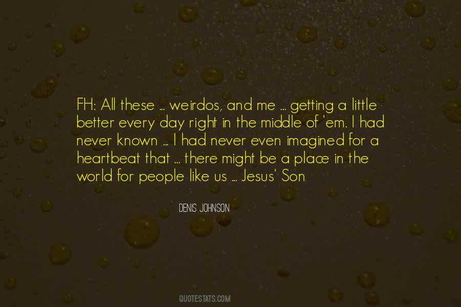 Quotes About Weirdos #1751828