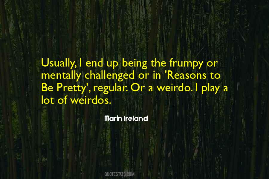 Quotes About Weirdos #1769680
